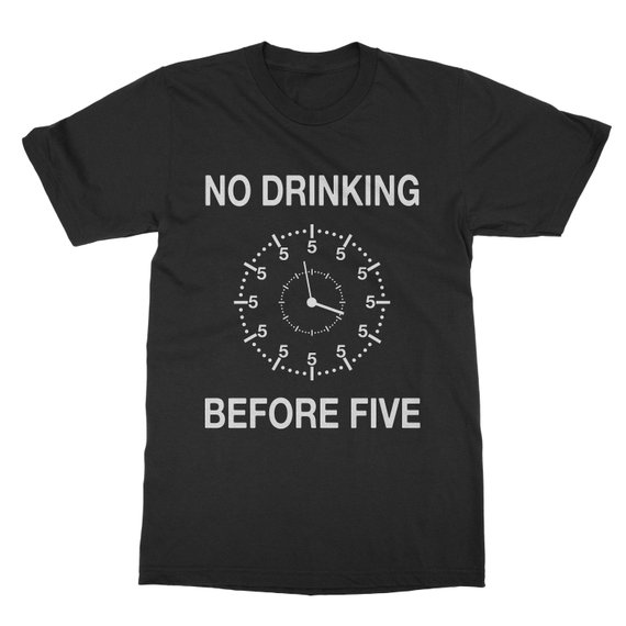 No Drinking Before 5 T Shirt