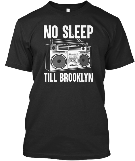 No Sleep Till Brooklyn T Shirt