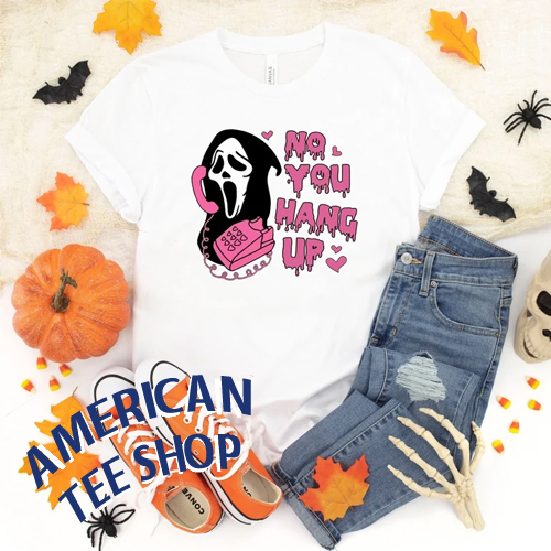 No You Hang Up T-Shirt