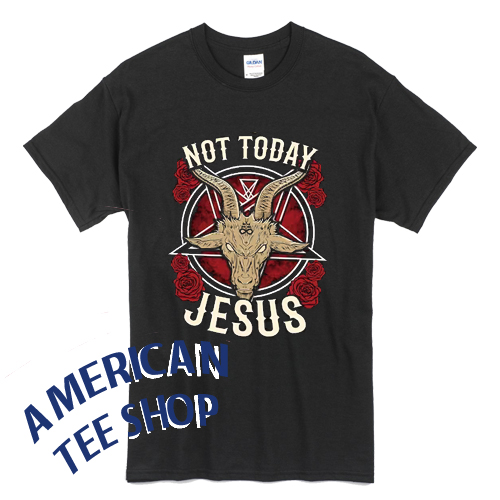 Not Today Jesus Satanic Goat Monster T-Shirt