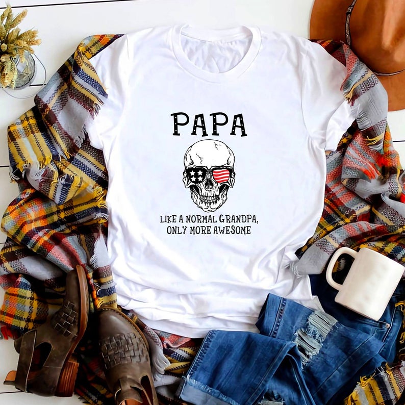 Papa Like A Normal Grandpa Only More Awesome Skull America Flag T Shirt