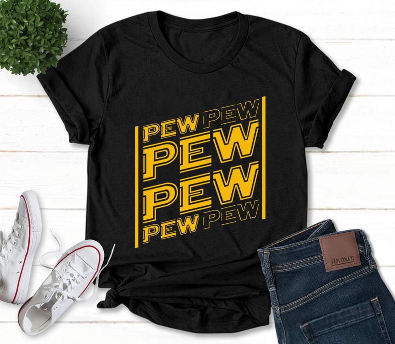 Pew Pew Pew T-Shirt
