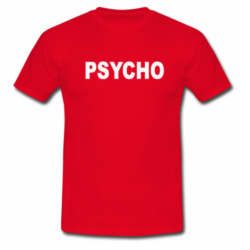 Psycho T shirt