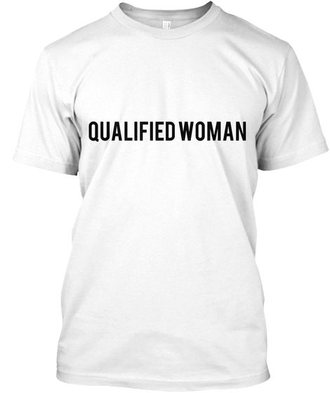 Qualified Woman T Shirt