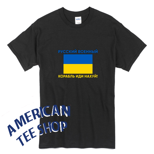 Russian Warship Go Fuck Yourself T Shirt