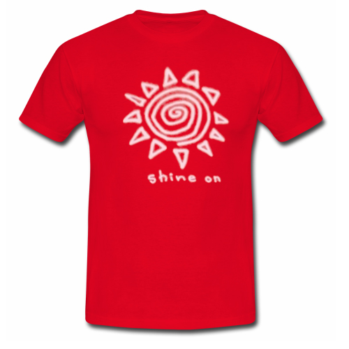Shine On T shirt