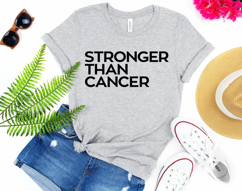 Stronger Than Cancer T Shirt