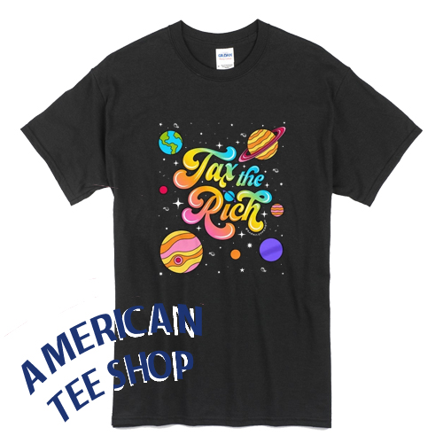 Tax The Rich Space T-Shirt