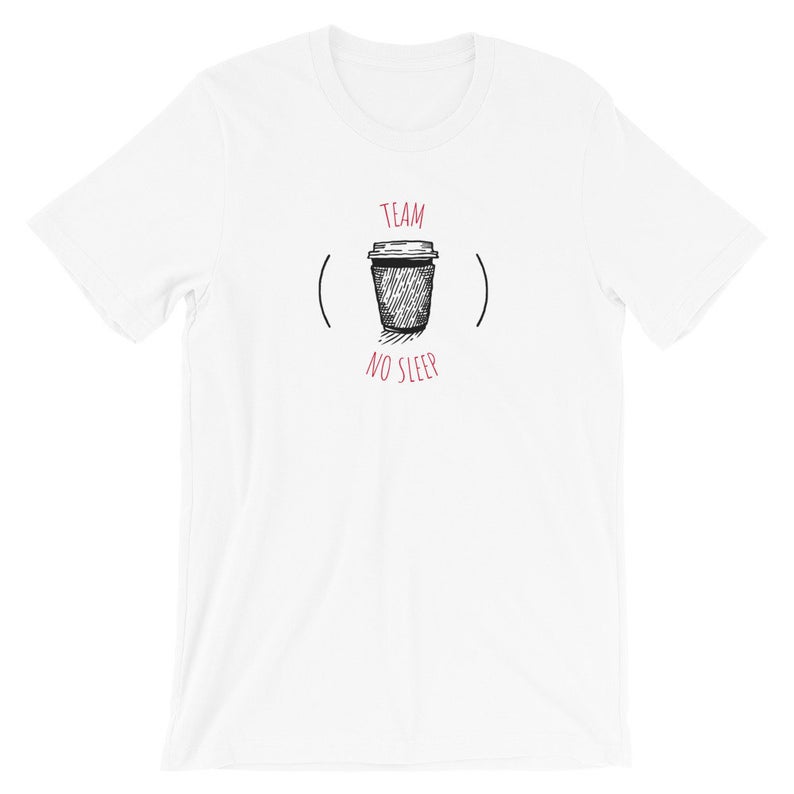 Team no Sleep T Shirt