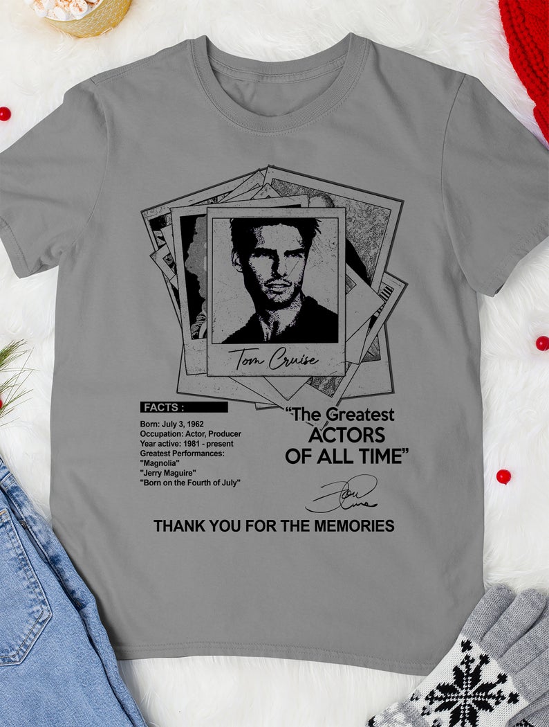 The Greatest Actors Of All Time Tom Cruise T-Shirt
