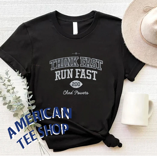 Think Fast Run Fast Chad Powers T-Shirt