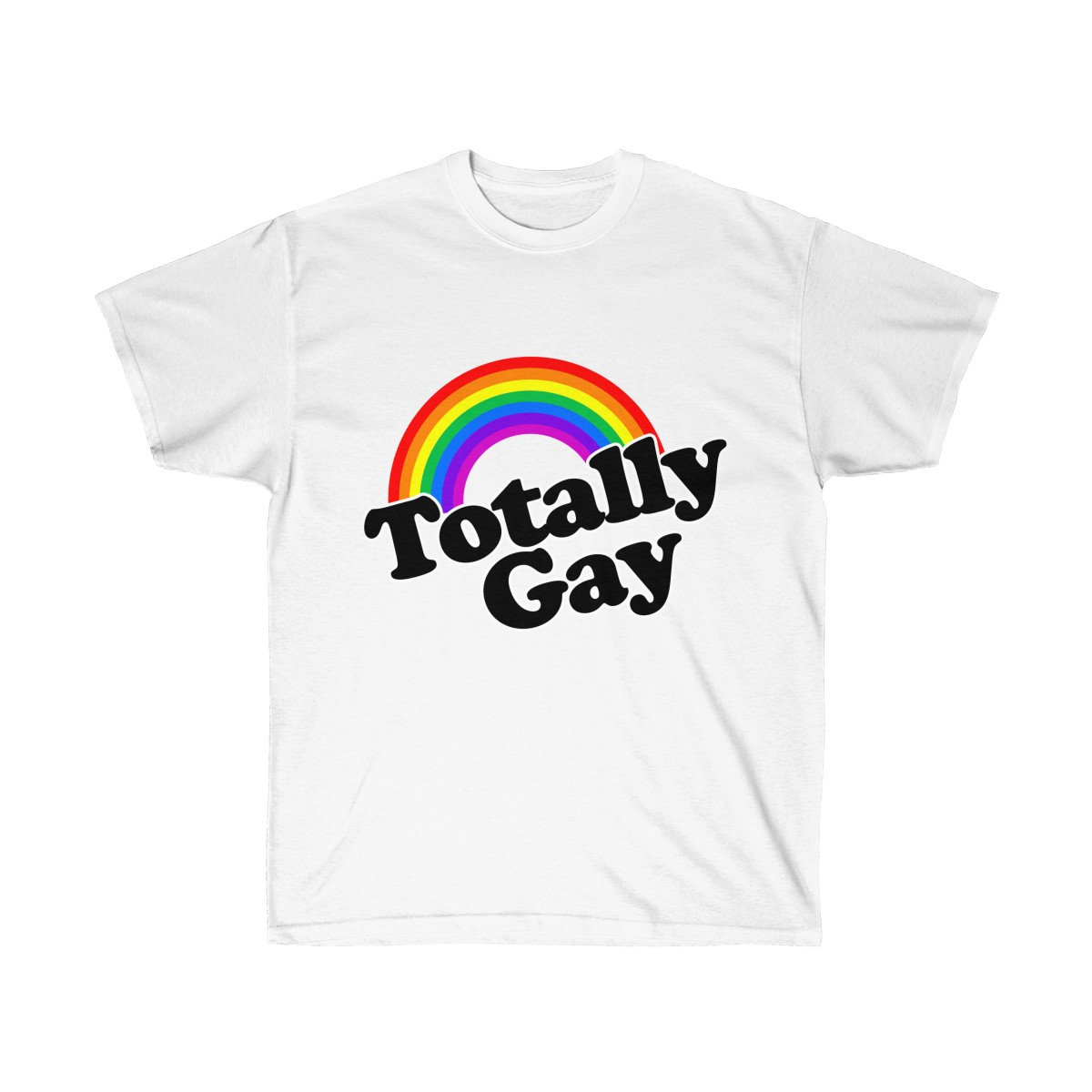 Totally Gay T Shirt