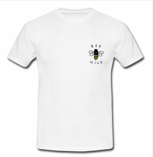 bee nice t shirt