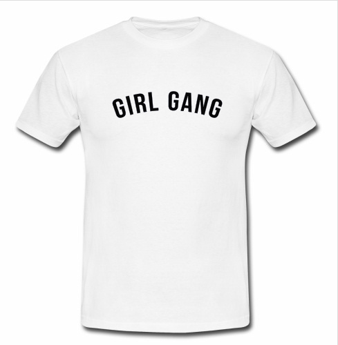 girl gang t shirt