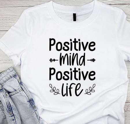 positive mind Motivational Quotes T-shirt SD